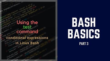Linux Bash Scripting Basics - Part 3, Test command