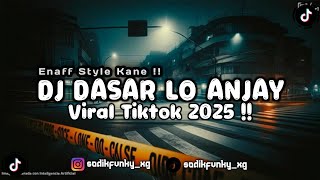 Download Lagu DJ DASAR LO ANJAY ENAFF STYLE VIRAL TIKTOK 2025 !! MP3 Download Lagu DJ DASAR LO ANJAY ENAFF STYLE VIRAL TIKTOK 2025 !! MP3