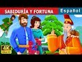 SABIDURÍA Y FORTUNA | Wisdom And Luck Story | Cuentos para dormir | Cuentos De Hadas Españoles
