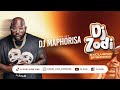 DJ ZODI EXCLUSIVE EPISODE GUEST DJ MAPHORISA DJ ZODI EXCLUSIVE EPISODE GUEST DJ MAPHORISA