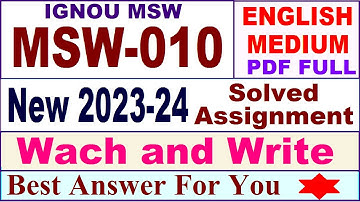 MSW 010 solved assignment 2023-24 in english / msw 010 solved assignment 2024 / ignou msw 010
