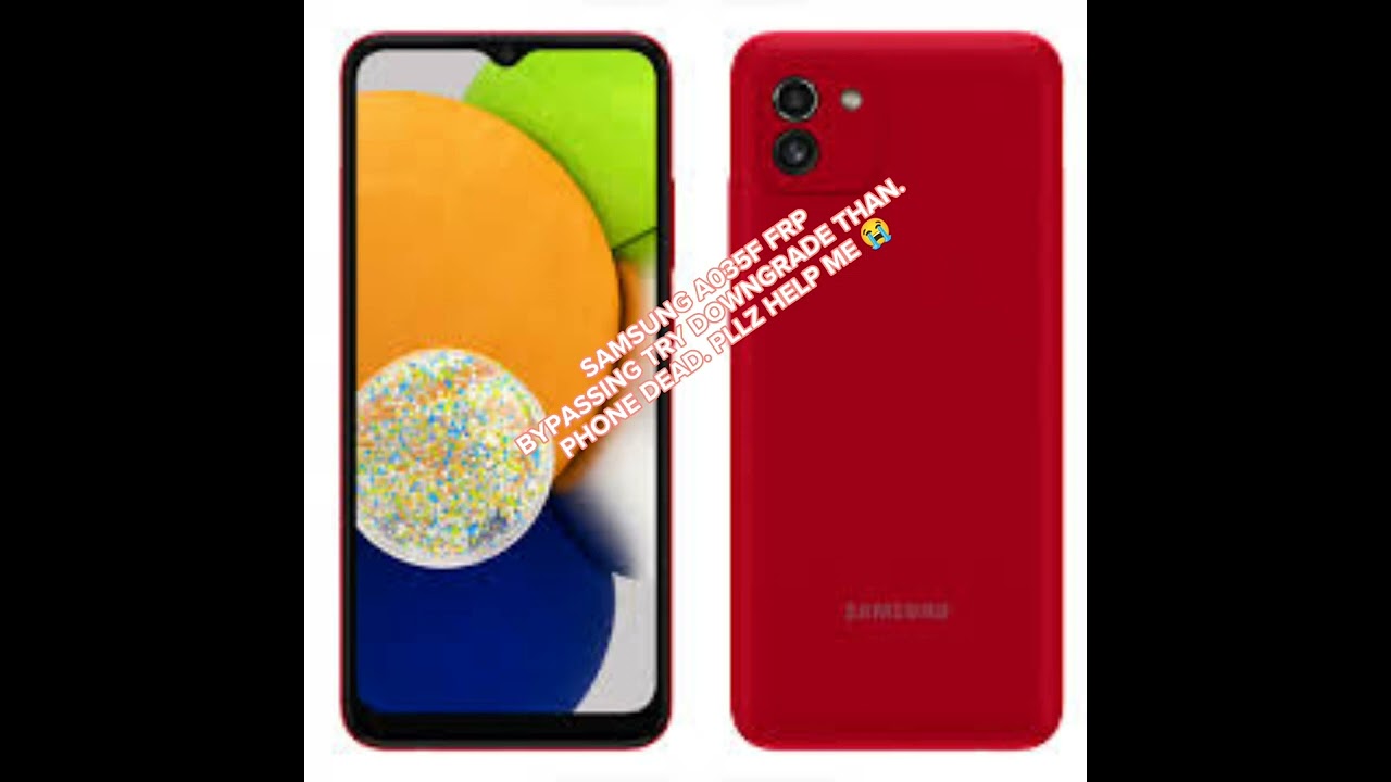 A035f Frp Unlocking Downgrade Firmware Write Than Dead Phone 😭