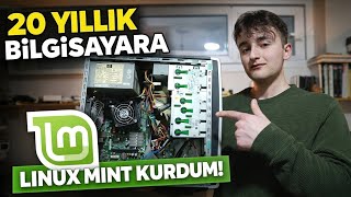 20 Yıllık Bilgisayar Hala Çalışır Mı? Linux Mint Kurduk
