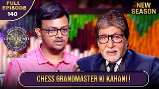 New Season | KBC S16 | Ep.140 | Full Episode | AB ने ध्यान से सुनी इस Chess Grandmaster की बातें