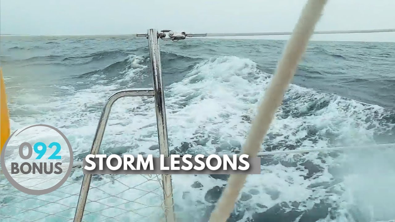 3 Strategies for SAILING IN STORMS at Sea, Our Recent Lessons  |  ⛵ The Foster Journey