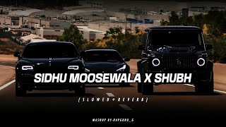 Sidhu Moosewala X Shubh(Slowed Reverb)| The Gangster Jukebox | Punjabi Nonstop Songs | Lofi Maharaja