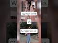 women looks vs single looks #shortvideo #trending #shorts #song #viralvideo #video #sorts