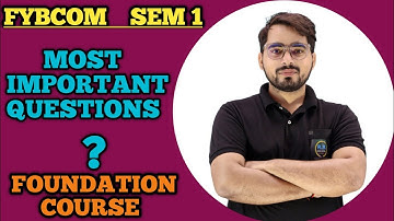 Most important Questions of Foundation Course| FYBCom/BAF/BMS/BA/BSC/BFM/BBI| Mumbai University |