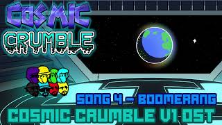 Boomerang  song 4 Week 1  cosmic Crumble Ost