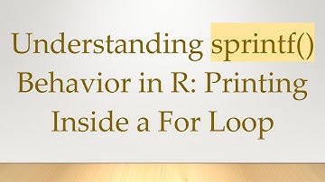 Understanding sprintf() Behavior in R: Printing Inside a For Loop