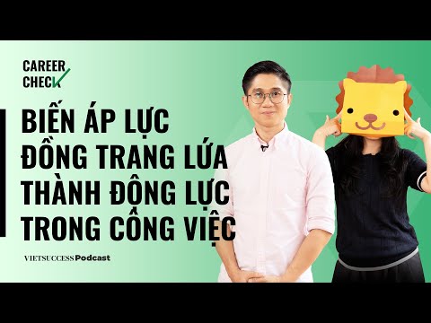 Career Check #4 |Biến áp lực đồng trang lứa thành động lực trong công việc|Huỳnh Duy Khương, AYP