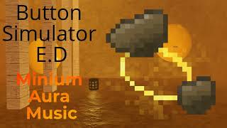 Button Simulator E.D Music Extended: Minium Aura