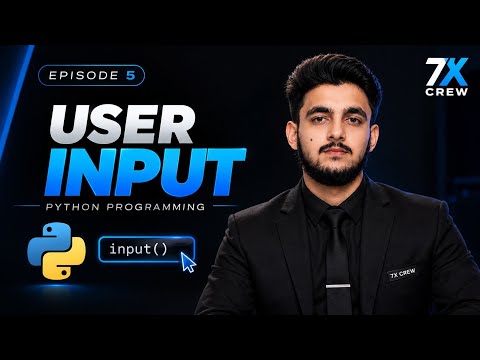 Python Input Function Explained | User Input in Python for Beginners | Episode 5 | 7X CREW