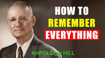 How to Remember Everything — The Ultimate Memory Upgrade | Napoleon Hill
