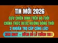 TIN MỚI 2026: Cựu Chiến Binh Trên 60 Tuổi Nhận Đồng Thời 2 Trợ Cấp