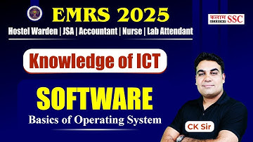 EMRS 2025 ICT 🖥️ | Software & OS Basics Explained | CK Sir | TGT, PGT, Warden, JSA