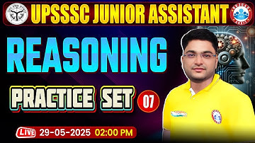 UPSSSC Junior Assistant Reasoning Classes 2025 | UPSSSC JA Reasoning Practice Set #07 By Shobhit Sir