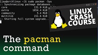 Linux Crash Course - The Pacman Command screenshot 5