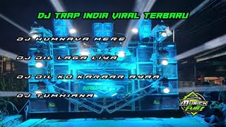 DJ TRAP INDIA FULL ALBUM VIRAL TERBARU AMUNISI SUMBERSEWU | DJ HUMNAVA MERE, DJ DIL LAGA LIYA
