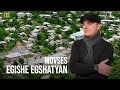 Egishe Egshatyan - Movses || Եղիշե Եղշատյան - Մովսես