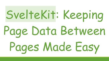 SvelteKit: Keeping Page Data Between Pages Made Easy