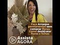 Faça ARRANJOS Permanentes sem comprar flores: Como DESIDRATAR flores e folhas