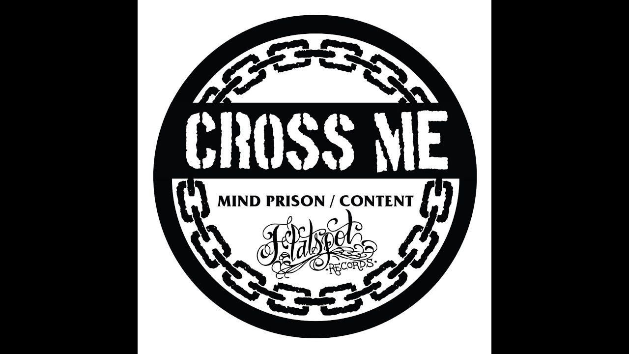 Watch Cross Me - Mind Prison on YouTube Watch Cross Me - Mind Prison on YouTube