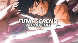 Funk Sereno (tiktok vers.) -icedmane, dysmane [edit audio]