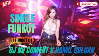 DJ NO COMENT X HAMIL DULUAN || DJ VIRAL TIKTOK || VERSION FUNKOT ‼️DJ FUNKOT 01 ▶️