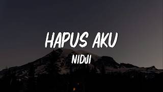 Hapus Aku   Nidji  Lirik