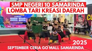 SMP NEGERI 10 SAMARINDA LOMBA TARI KREASI DAERAH SEPTEMBER CERIA GO MALL SAMARINDA 2025