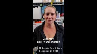 VOTE NOW! For the 2022 Viewers Choice Award in the No BS Beauty Award Show
