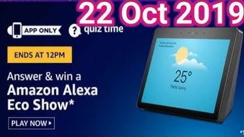 Amazon Quiz Answers Today | Win Amazon Alexa Echo Show | 22 October 2019 | Morning Quiz Vikas Kohli