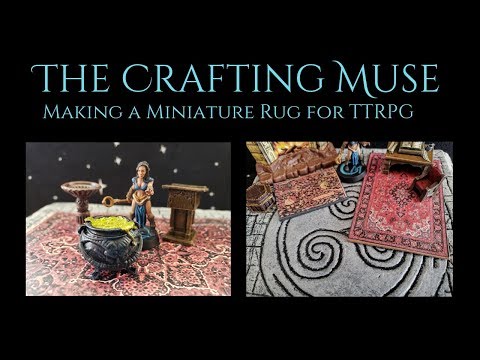 DIY Easy to Make Miniature Rugs for Your Tabletop Games and Dungeons and Dragons Terrain