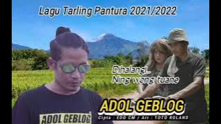 ADOL GEBLOG | EDO CM | Lagu Tarling Terbaru 2021/2022 Full Lirik