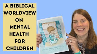 A Biblical Worldview on Mental Health for Children