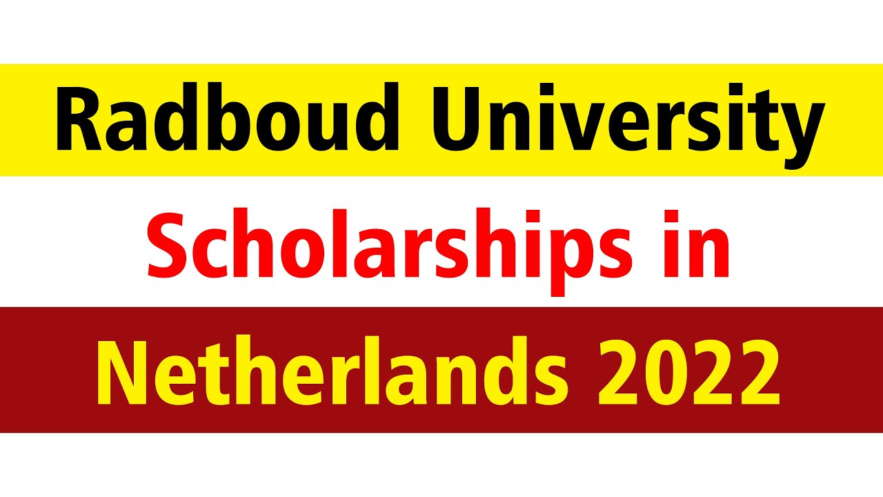 Radboud University Scholarship In Netherlands 2022 - YouTube