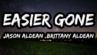Jason Aldean & Brittany Aldean – Easier Gone (Lyrics)