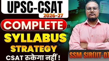 Complete CSAT Syllabus and STRATEGY by SSM Sir (IIT-Delhi) #sanjaykumarshah #csatstrategy