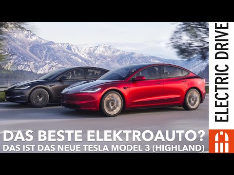 Tesla Model 3 Highland: Es kann nur einen geben! Das beste Elektroauto 2024?  Alle Infos! 