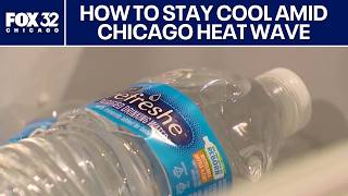 How To Stay Cool As Dangerous Heat Settles Over Chicago