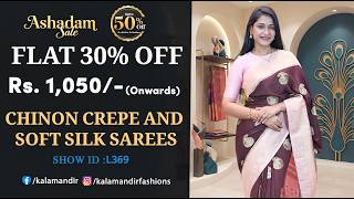 Ashadam Sale :Chinon Crepe &Soft Silk Sarees –Flat 30% OFF |WhatsApp Number 9852 9852 99 |Kalamandir screenshot 5