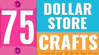 75 Dollar Store Crafts -Cheap DIY Ideas to Make With Dollar Tree Supplies