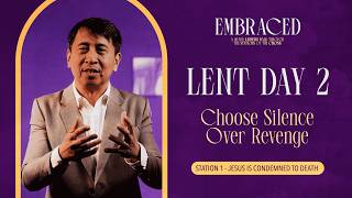 Lent Day 2: Choose Silence Over Revenge