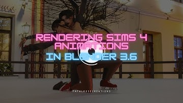 Tutorial: Rendering Sims 4 Animations: Blender 3.6