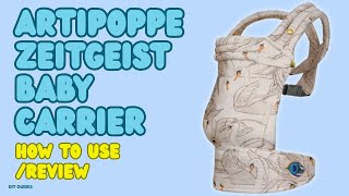Artipoppe Zeitgeist Baby Carrier Review &amp; How To Use Tutorial: Is It Worth The Price?
