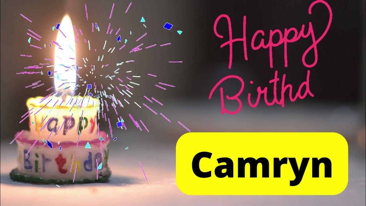 Happy birthday Camryn | birthday wishes - YouTube