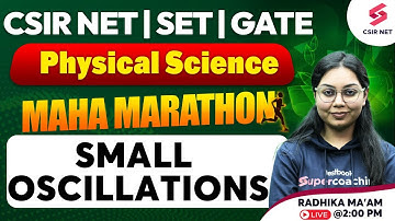 Small Oscillations in Classical Mechanics | Physical Science Marathon | CSIR NET 2024 | Radhika Mam
