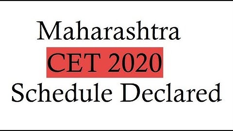 Dates of MHT-CET, MAH-MBA-CET, MAH-LLB-CET 2020 declared. Check here
