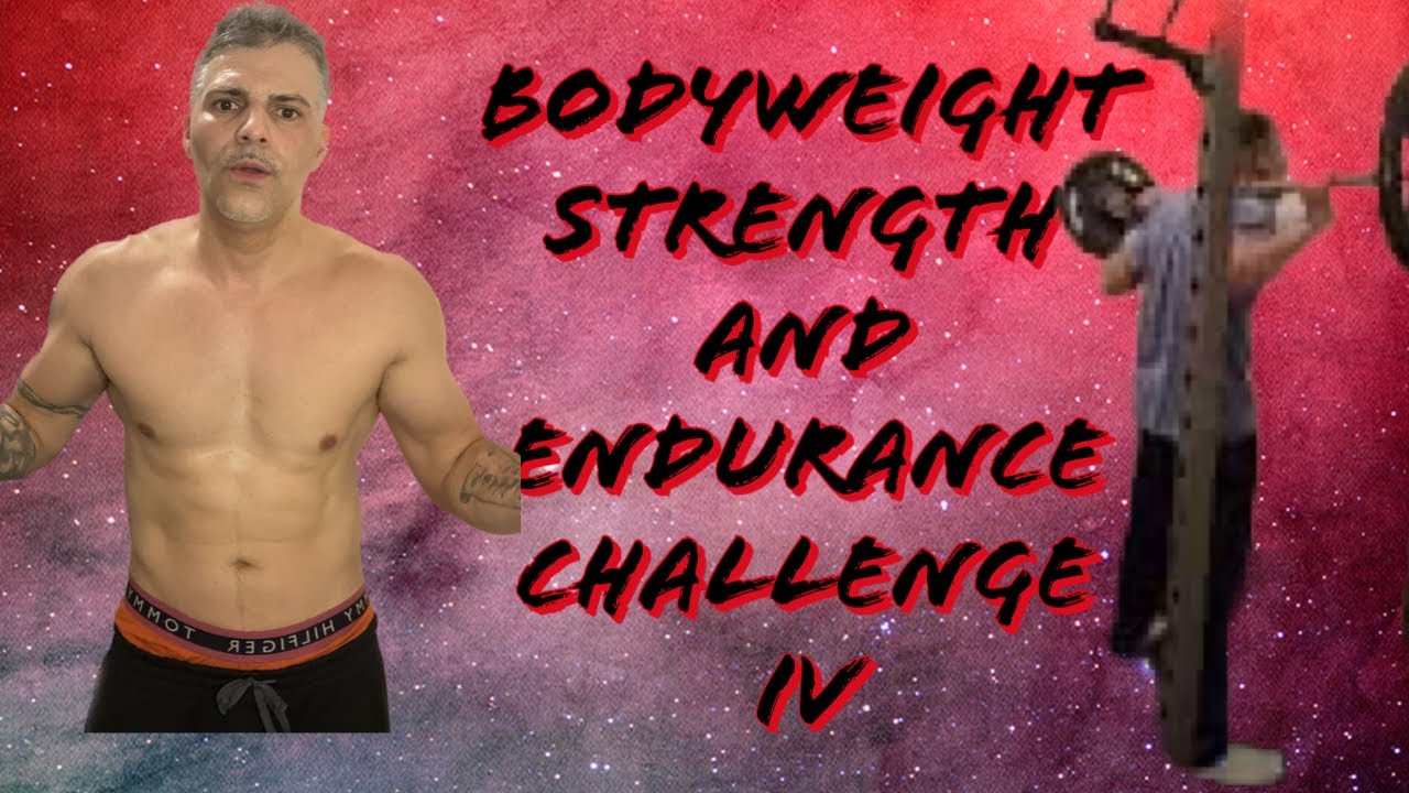 Bodyweight Strength and Endurance Challenge IV Results Take Time